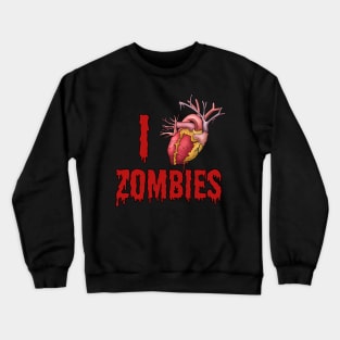 I love Zombies Crewneck Sweatshirt